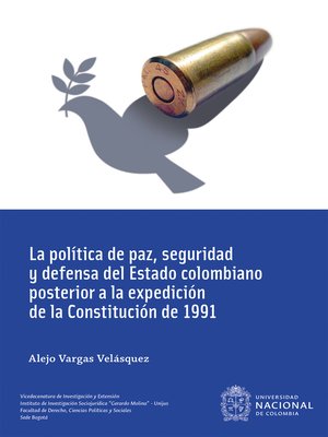 cover image of La política de paz, seguridad y defensa del Estado colombiano posterior a la expedición de la Constitución de 1991